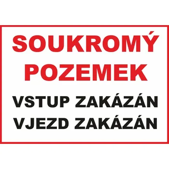 Soukromý pozemek vjezd vstup UV tisk plast 5mm 600 x 400 mm