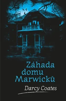 Záhada domu Marwicků - Darcy Coates (2021, pevná)
