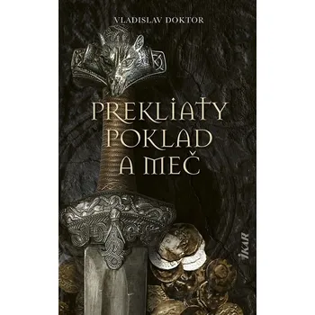 Kniha Prekliaty poklad a meč - Vladislav Doktor (E-Kniha)