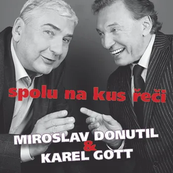 Spolu na kus řeči: Miroslav Donutil & Karel Gott - Miroslav Donutil, Karel Gott [CD]