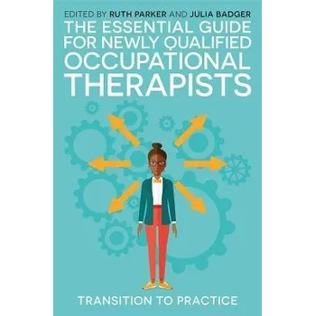 Essential Guide for Newly Qualified Occupational Therapists