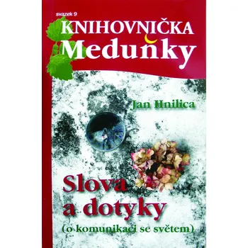KM9 Slova a dotyky - Jan Hnilica (Knihovnička Meduňky 9)