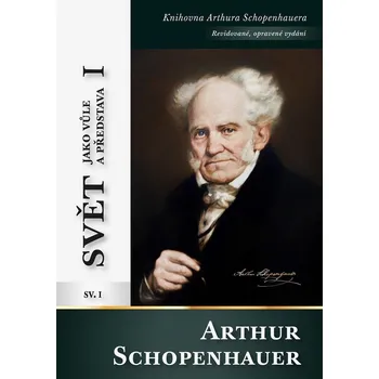 Kniha Svět jako vůle a představa 1 - Arthur Schopenhauer (2020) [E-kniha]