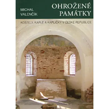 Ohrožené památky - Michal Valenčík