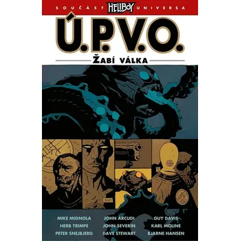 Ú.P.V.O. Žabí válka (12) - John Arcudi, Mike Mignola