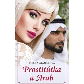 Kniha Prostitútka a arab - Mirka Manáková (E-Kniha)