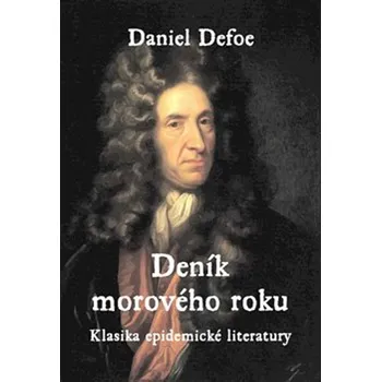 Deník morového roku: Klasika epidemické literatury - Daniel Defoe (2020, brožovaná)