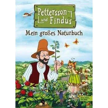 Příroda Pettersson und Findus. Mein großes Naturbuch - Nordqvist, Sven
