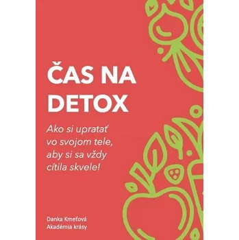 Čas na detox - Danka Kmeťová