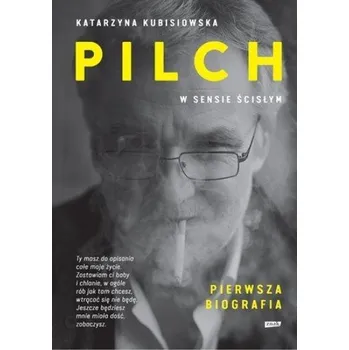 Literární biografie Pilch w sensie ścisłym. Biografia - Katarzyna Kubisiowska