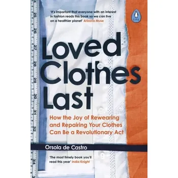 Loved Clothes Last - De Castro, Orsola