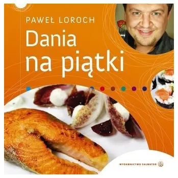 Dania na piątki - Paweł Loroch - Paweł Loroch