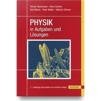 PHYSIK in Aufgaben und Lösungen - Heinemann, Hilmar