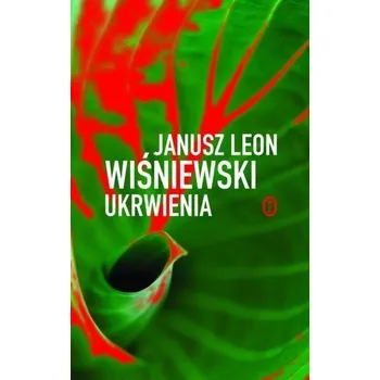 Ukrwienia - Janusz Leon Wiśniewski