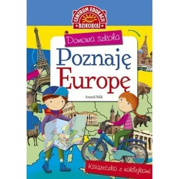První čtění Domowa szkoła. Poznaję Europę. Książeczka z nalepkami - Uhlik Anna