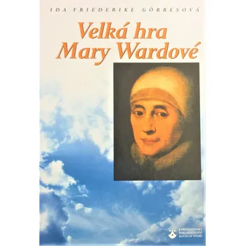 Duchovní literatura Velká hra Mary Wardové