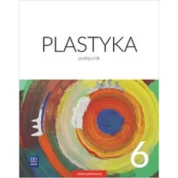 PLASTYKA PODRĘCZNIK DLA KALSY 6 SZKOŁY PODSTAWOWEJ 179123