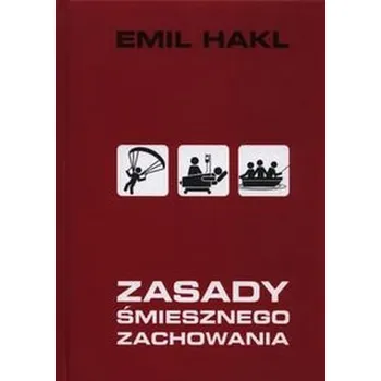 Zasady śmiesznego zachowania - Emil Hakl
