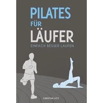 Pilates für Läufer - Lutz, Christian