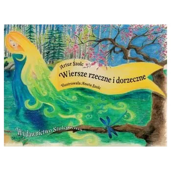 WIERSZE RZECZNE I DORZECZNE - ARTUR SZOLC