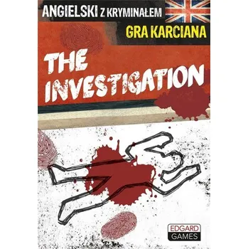 Cizí jazyk Gra - The Investigation. Angielski z kryminałem - Zakaszewska Patrycja, Ewa Norman