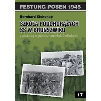Szkoła Podchorążych SS w Brunszwiku z siedzibą w podpoznańskich Owińskach - Kiekenap Bernhard
