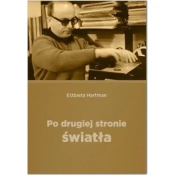 Literární biografie Po drugiej stronie światła - Elżbieta Hartman