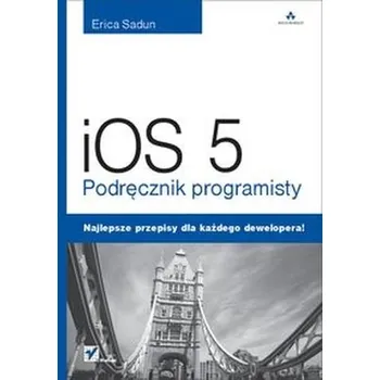 iOS 5 Podręcznik programisty - Sadun Erica
