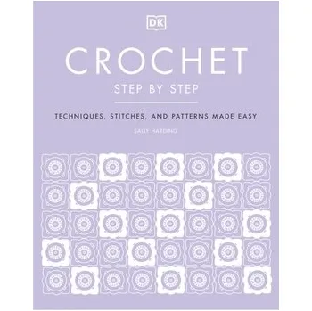 Crochet Step by Step - Harding, Sally