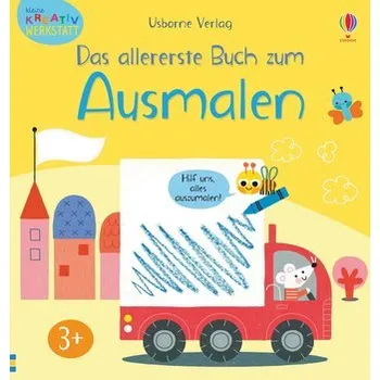 První čtění Kleine Kreativ-Werkstatt: Das allererste Buch zum Ausmalen - Cartwright, Mary; Thompson, Jo