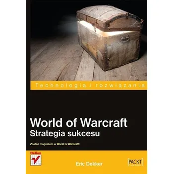 World of Warcraft Strategia sukcesu - Dekker Eric
