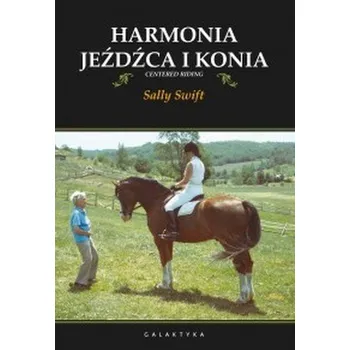 Harmonia jeźdźca i konia - Sally Swift