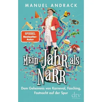 Mein Jahr als Narr - Andrack, Manuel