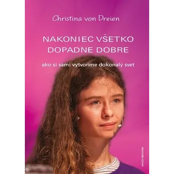 Osobní rozvoj Nakoniec všetko dopadne dobre - Braun, Christina von