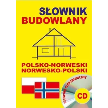 Słownik budowlany polsko-norweski norwesko-polski + CD (słownik elektroniczny)