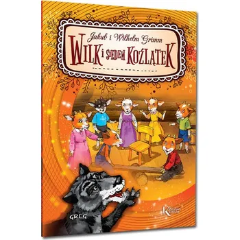 Pohádka Wilk i siedem koźlątek - Jakub Grimm, Wilhelm Grimm [PL] (2016, Brožura, Greg)