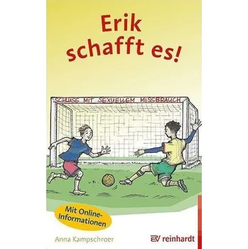 Erik schafft es! - Kampschroer, Anna