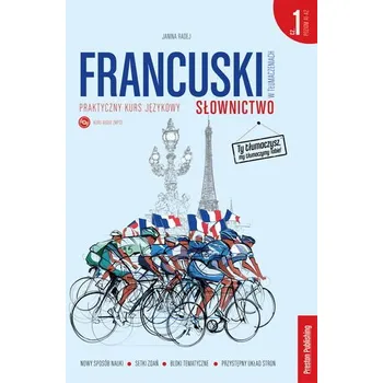 Francuski w tłumaczeniach. Słownictwo 1 Poziom A1-A2 - Janina Radej