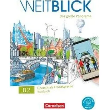 Německý jazyk Weitblick B2: Gesamtband - Kursbuch - Bajerski, Nadja