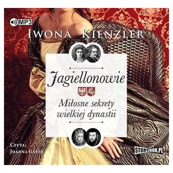 První čtění Jagiellonowie. Miłosne sekrety... Audiobook - Iwona Kienzler