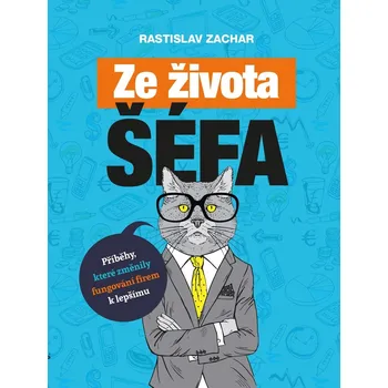 Kniha Ze života šéfa - Rastislav Zachar (E-Kniha)