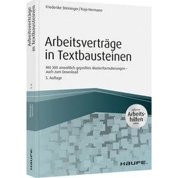 Arbeitsverträge in Textbausteinen - inkl. Arbeitshilfen online - Steininger, Friederike