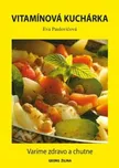 Vitamínová kuchárka - Eva Paulovičová…
