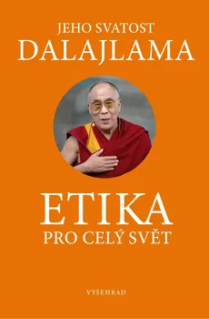 Etika pro dnešní svět - Jeho Svatost Dalajlama (2021, pevná)