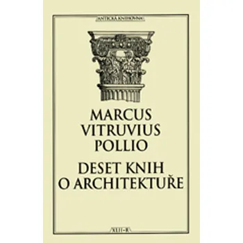 Deset knih o architektuře - Marcus Vitruvius Pollio