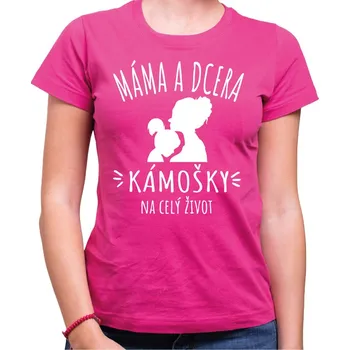 Pánské tričko Dámske tričko - Máma a dcera - Kámošky na celý život, Barva látky růžová, Střih Dámsky, Velikost Dětské 146cm/10let
