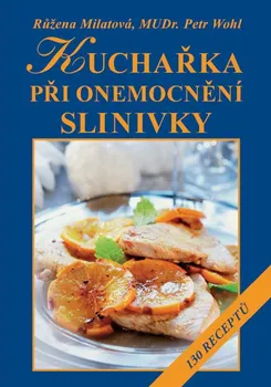 Kniha Kuchařka při onemocnění slinivky - Růžena Milatová, MUDr. Pavel Wohl (2018) [E-kniha]