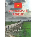 Vietnamská rebélie - Lukáš Klouček (2017, brožovaná)