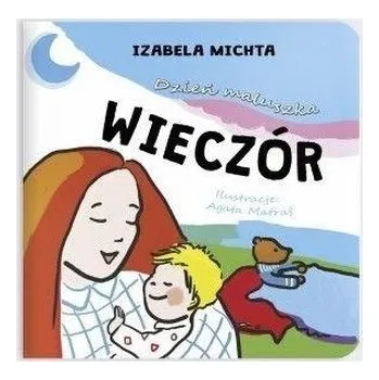 První čtění Dzień maluszka. Wieczór - Izabela Michta