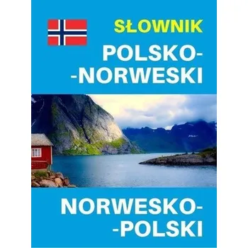 Słownik polsko-norweski norwesko-polski - Praca zbiorowa